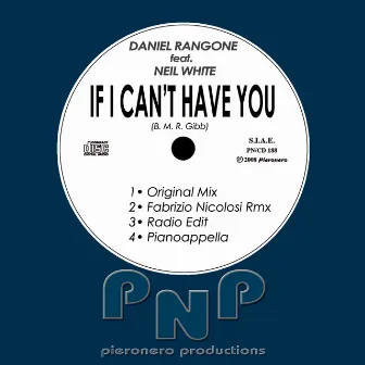 If I Can't Have You by Daniel Rangone