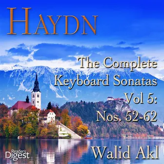 Haydn: The Complete Keyboard Sonatas, Vol 5: Nos. 52-62 by Walid Akl