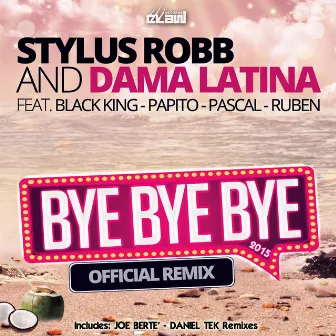 Bye Bye Bye 2015 by Dama Latina