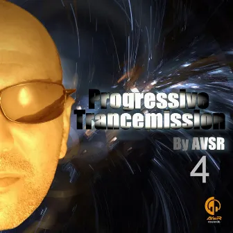 Progressive Trancemission Vol 4 Complied By AVSR by Avsr