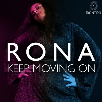 Keep Moving On by R O N A