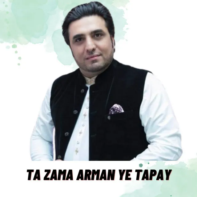 Ta Zama Arman Ye Tapay