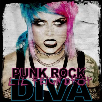 PUNK ROCK DIVA by Lil Reign Drop