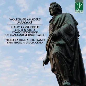 Mozart: Piano Concertos No. 11 & No. 13 (Composer's Version for Piano and String Quartet) by Piero Barbareschi