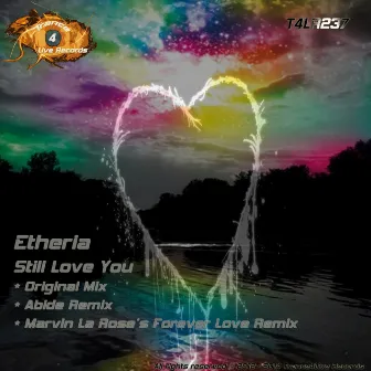 Still Love You by Etheria