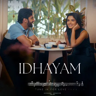 Idhayam - Tune In For Love by Sujith Benjamin