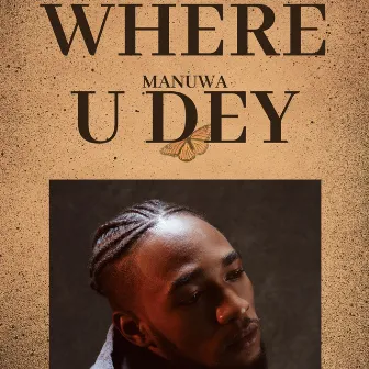 Where u dey by Manuwa