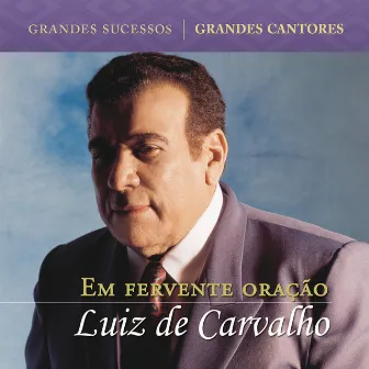 Em Fervente Oração by Luiz De Carvalho