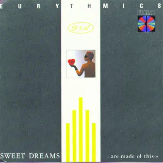 Sweet Dreams (Are Made Of This) by Eurythmics