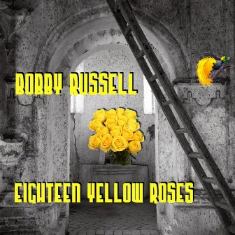 Eighteen Yellow Roses by Bobby Russell