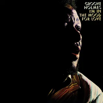 I'm in the Mood for Love by Groove Holmes