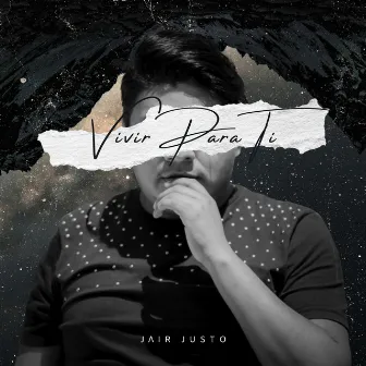 Vivir para Ti by Jair Justo