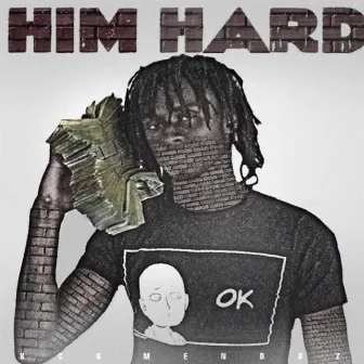 Him Hard by Esco Mendoza