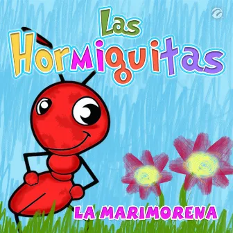 La Marimorena by Las Hormiguitas