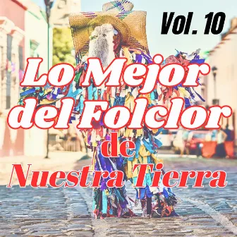 Lo Mejor del Folclor de Nuestra Tierra Vol. 10 by El trio romantico