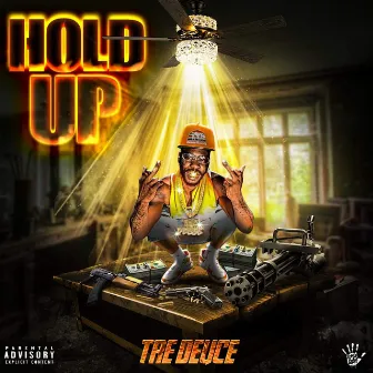 Hold Up by Tre Deuce