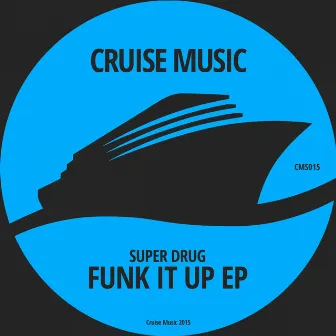 Funk It Up EP by Super Drug