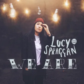 We Are by Lucy Spraggan