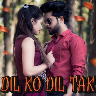 Dil Ko Dil Tak by Bhumika Sahu