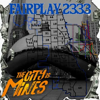 The City Is Mines by Fairplay 2333