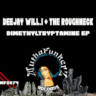 Dimethyltryptamine EP by Deejay Will.i