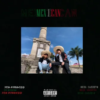 MEX.I.CAN by Biig Cazzeto