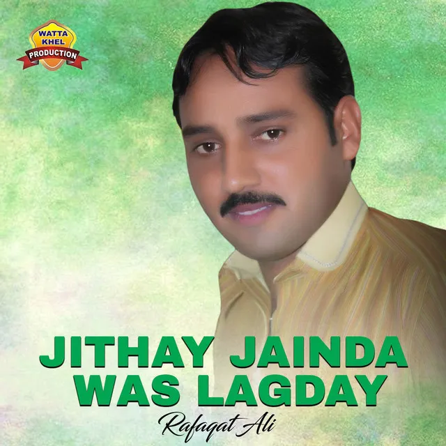 Jithay Jainda Was Lagday