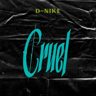 Cruel by D-nike