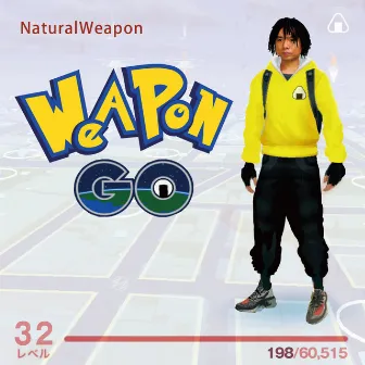 WEAPON GO by NATURAL WEAPON