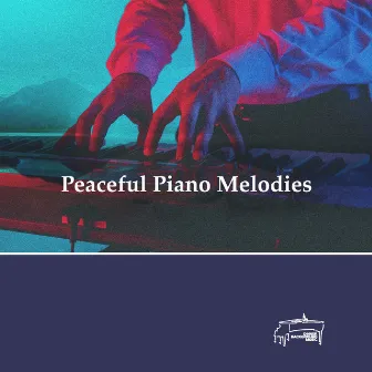 Peaceful Piano Melodies by Dinner Background Music