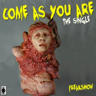 Come as You Are by Freakshow