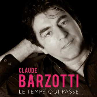 Le temps qui passe by Claude Barzotti