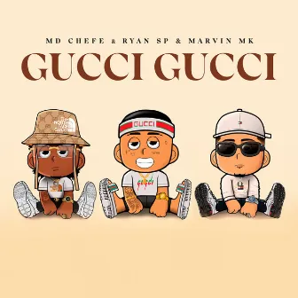 Gucci Gucci by Marvin Mk