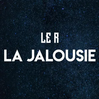 La jalousie by Le R