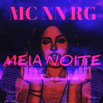 MEIA NOITE by MC NN RG