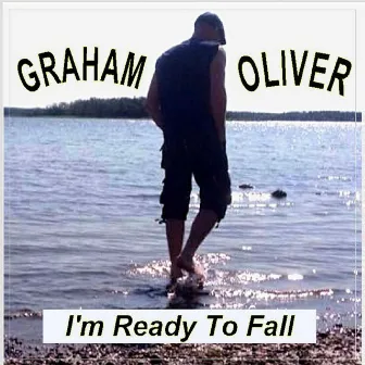 I'm Ready to Fall by Graham Oliver