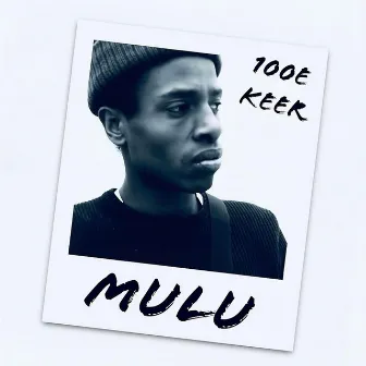 100e keer by Mulu