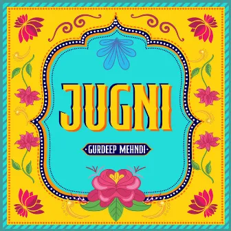 Jugni (Radio Edit) by Gurdeep Mehndi