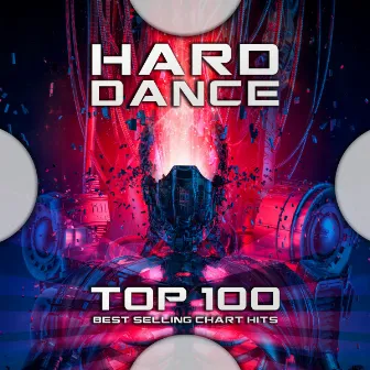 Hard Dance Top 100 Best Selling Chart Hits by Techno Hits