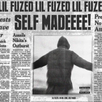 self made! by Lil Fuzed