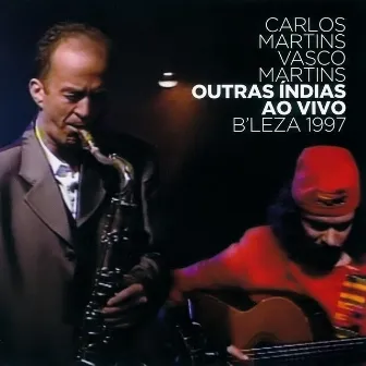 Outras Índias (B'leza 1997) [Ao Vivo] by Carlos Martins