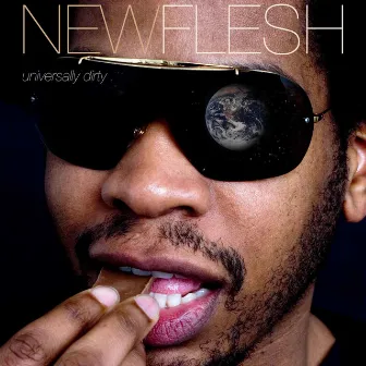 Universally Dirty by New Flesh