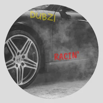 Racin' by DubZi