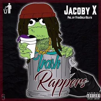 Trash Rappers by Jacoby X