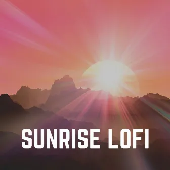 Sunrise Lofi by SlowFi Beats