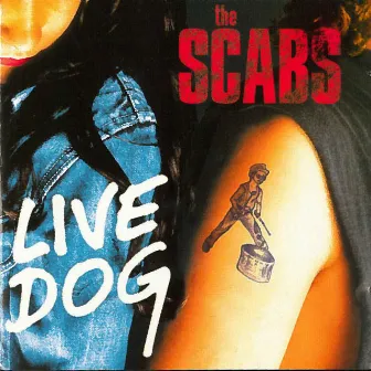 Live Dog by The Scabs