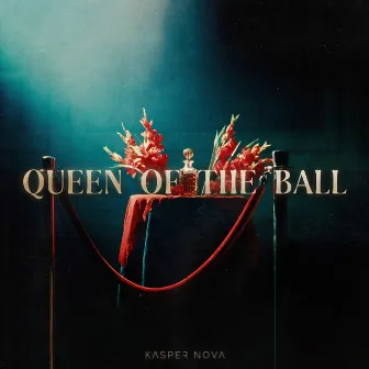 Queen Of The Ball by Kasper Nova