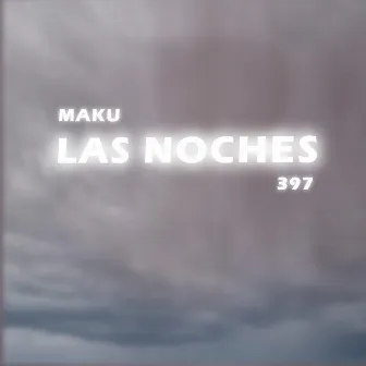 Las Noches by Maku