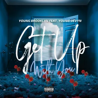 Get Up With You by Young Brooklyn