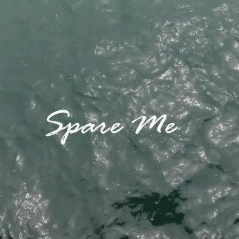 Spare Me by Rissa Vibes